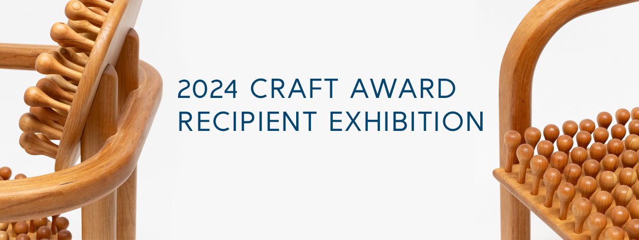 Save the Date: 2024 Craft Award Recipient Exhibition + Ceremony