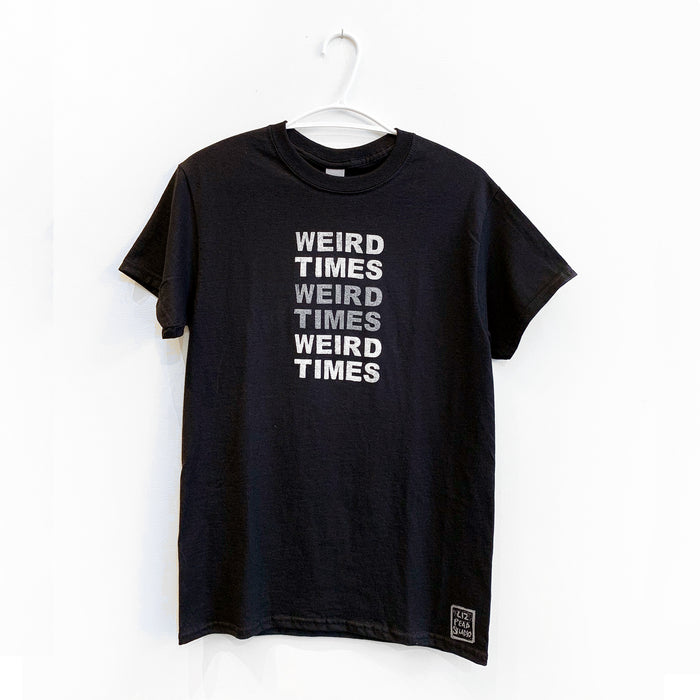 Weird Times T-Shirt